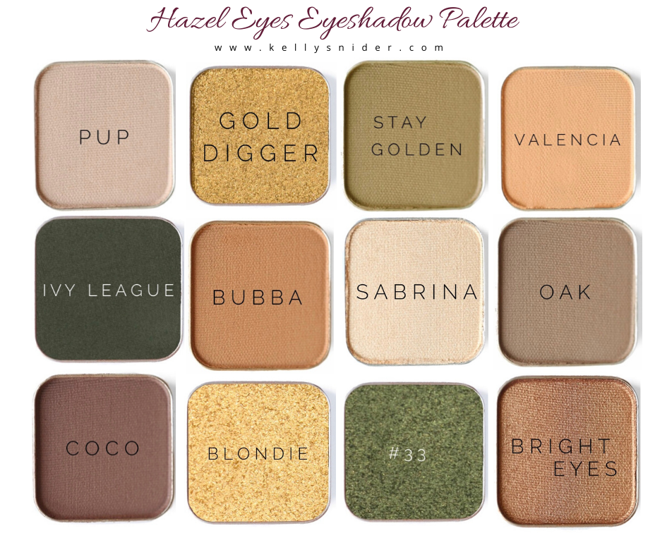  Eyeshadows for Hazel eyes. Pup, Gold Digger, Stay Golden, Valencia, Ivy League, Bubba, Sabrina, Oak, Coco, Blondie, #33, Bright Eyes.