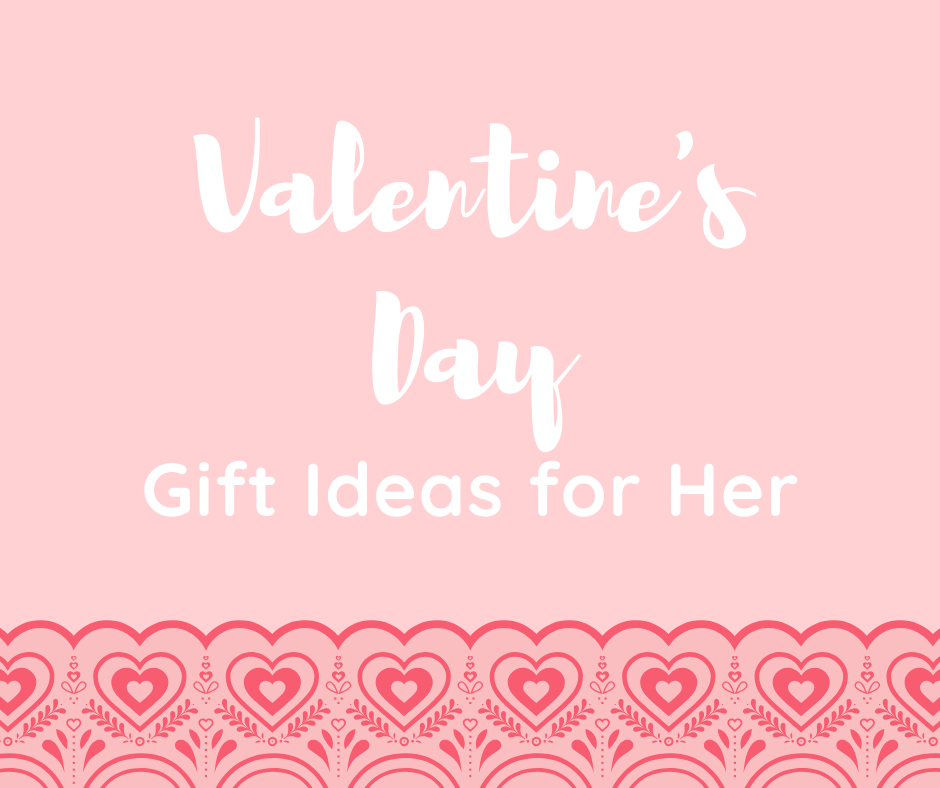Valentine's Day Gift Ideas for Her by popular Utah life and style blogger, Kelly Snider: graphic image of Valentine's Day Gifts for Her.