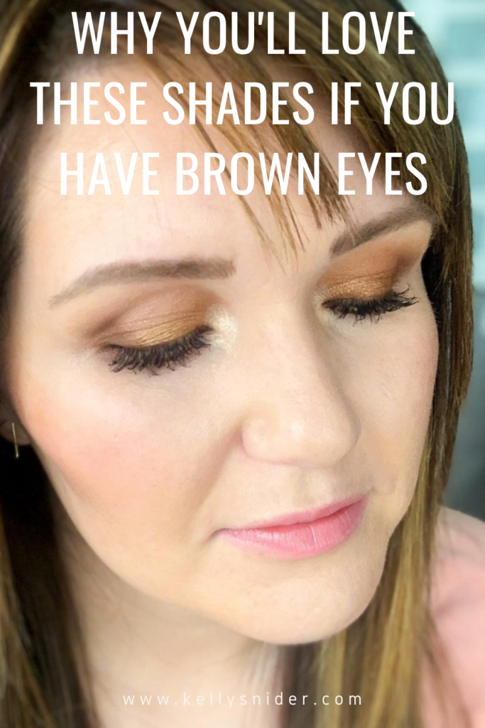 Why you'll love these eyeshadow shades if you have brown eyes. www.kellysnider.com
