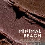 Easy Beach Makeup that Lasts All Day