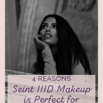 4 Reasons Seint IIID Makeup is Perfect for Travelers www.kellysnider.com
