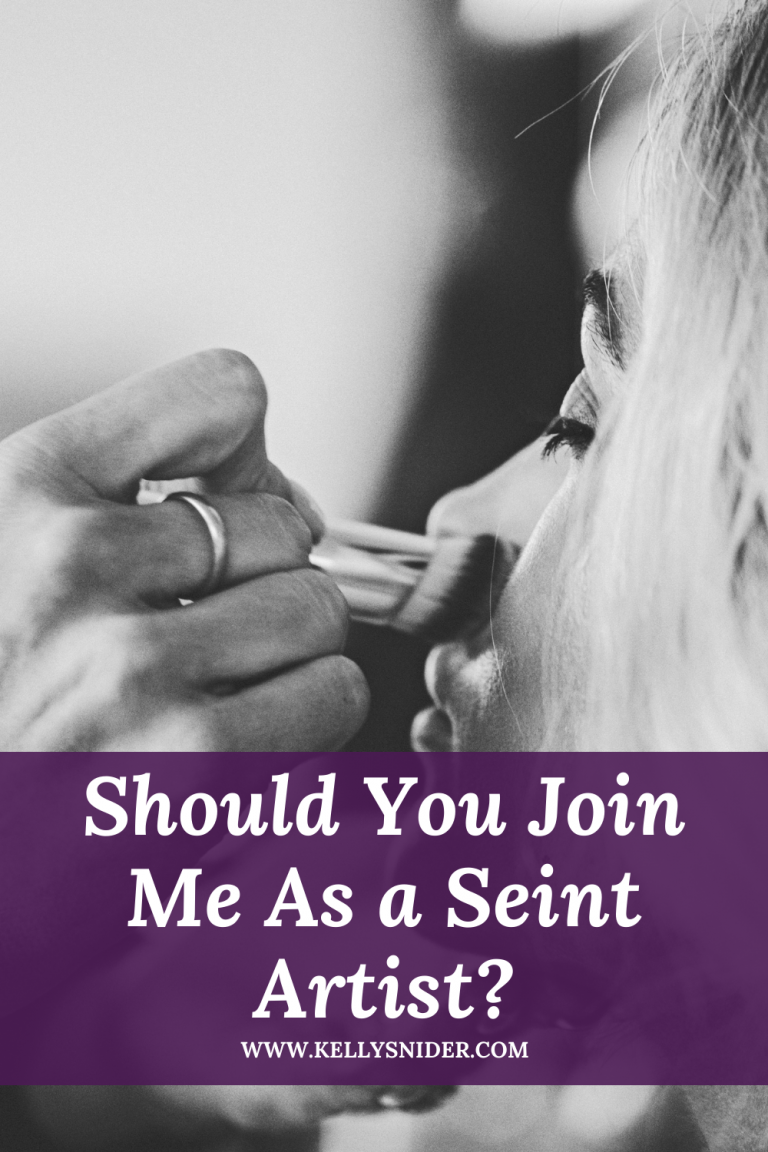 Should You Join Me As A Seint Artist? Kelly Snider