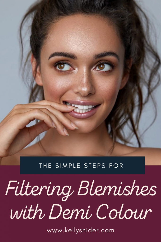 The simple steps for filtering blemishes with demi colour www.kellysnider.com