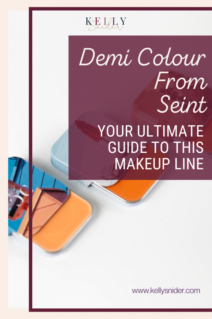 Demi Colour from Seint Beauty- Your ultimate guide to this amazing makeup line www.kellysnider.com