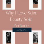 Why I Love Seint Beauty Solid Perfume