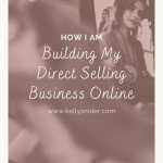 Here's how I am building my direct selling business online. www.kellysnider.com