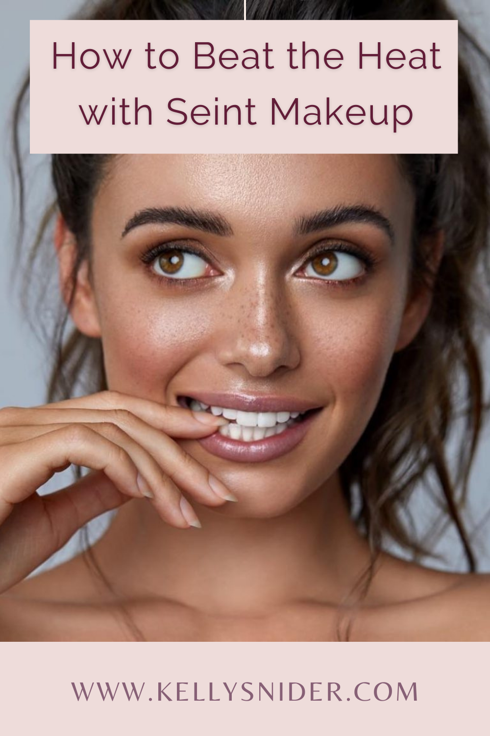 How to Make Your Seint Makeup Last in the Summer Heat Kelly Snider