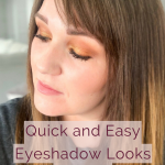 Quick and Eyeshadow looks for all